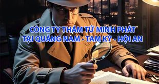 CÔN GTY THÁM TỬ MINH PHÁT QUẢNG NAM